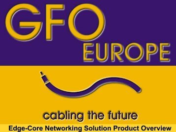 Edge-Core Networking Solution Product Overview - Gfo Europe S.p.A.