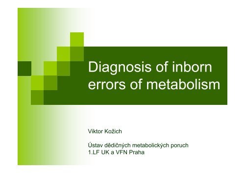 Diagnosis of inborn errors of metabolism