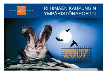 RiihimÃ¤en kaupungin ympÃ¤ristÃ¶raportti 2007 - RiihimÃ¤ki