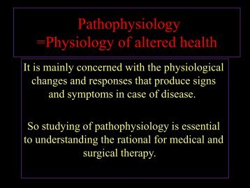 Pathophysiology =Physiology of altered health