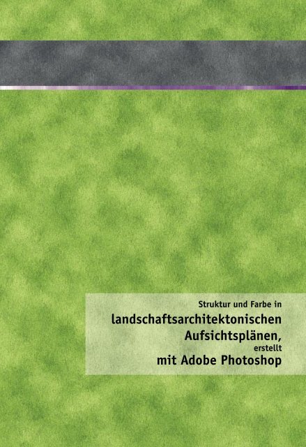 landschaftsarchitektonischen Aufsichtsplänen, mit Adobe Photoshop