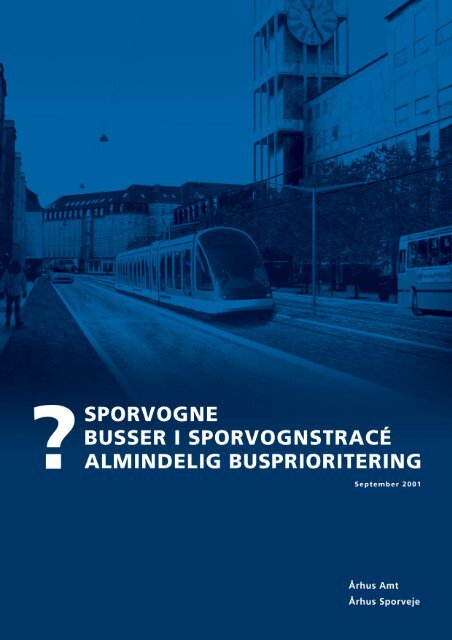 Rapporten "Sporvogne, busser i sporvognstracÃ© eller almindelig ...
