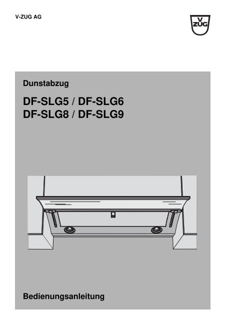 Dunstabzug DF-SLG5 / DF-SLG6 DF-SLG8 / DF-SLG9 ... - V-ZUG Ltd