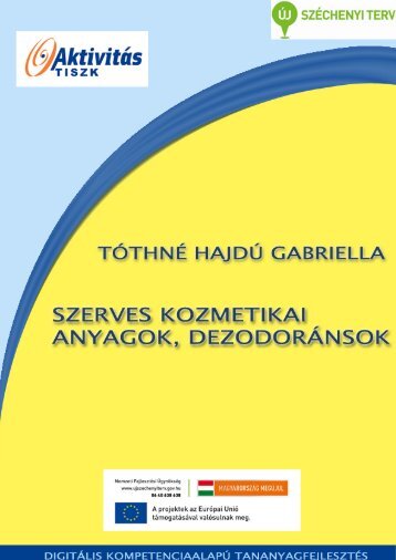 Szerves kozmetikai anyagok (.pdf) (TÃ³thnÃ© HajdÃº Gabriela)