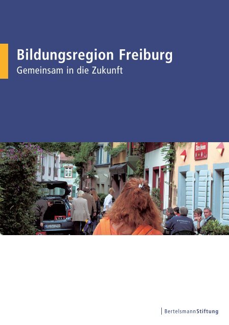 Bildungsregion Freiburg - Bertelsmann Stiftung