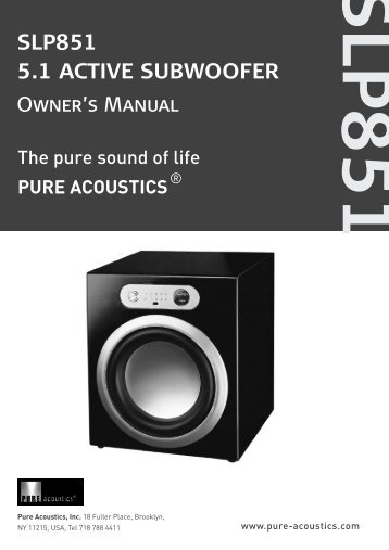 SLP851 5.1 ACTIVE SUBWOOFER - Pure Acoustics, Inc.