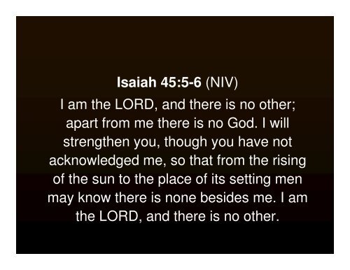 Isaiah 45:5-6 (NIV) I am the LORD, and there is ... - Community Spice