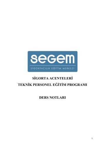 SİGORTA ACENTELERİ TEKNİK PERSONEL EĞİTİM PROGRAMI DERS NOTLARI