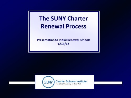 The SUNY Charter Renewal Process - Newyorkcharters.org