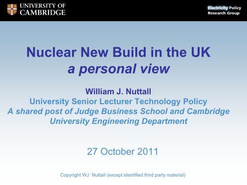 Nuclear New Build in the UK a personal view William J. Nuttall ...