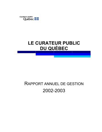 Rapport annuel de gestion 2002-2003 - Le Curateur public du ...