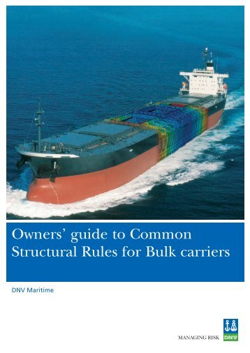 Owners' guide to Common Structural Rules for Bulk carriers - DNV