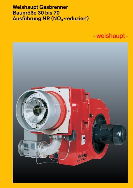 Weishaupt Gasbrenner BaugrÃƒÂ¶ÃƒÂŸe 30 bis 70 AusfÃƒÂ¼hrung NR (NOX ...