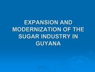 expansion and modernization of the sugar industry in guyana