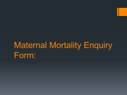 Maternal Death Audit as a Tool for Reducing Maternal Mortality;