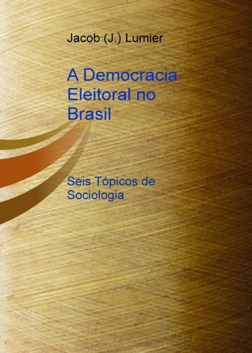 a-democracia-eleitoral-no-brasil-bubok