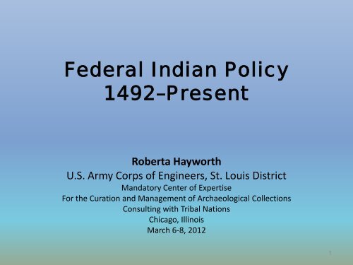 Federal Indian Policy 1492âPresent - U.S. Army Corps of Engineers