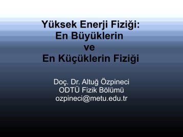 Yüksek Enerji Fiziği: En Büyüklerin ve En Küçüklerin Fiziği