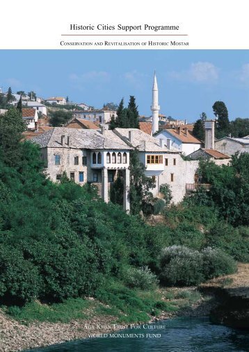 Conservation and Revitalisation of Historic Mostar - Aga Khan ...