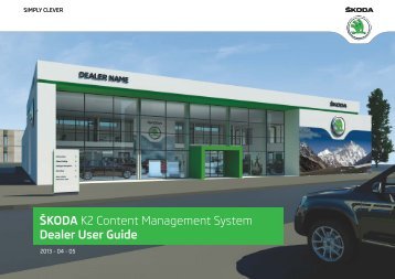 Å KODA K2 Content Management System Dealer User ... - Skoda Auto