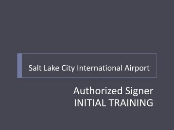 Authorized Signer INITIAL TRAINING - Salt Lake City International ...