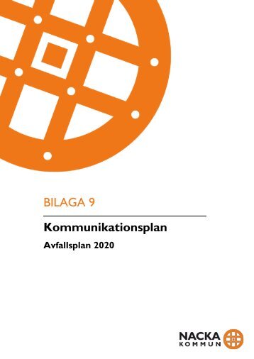 Bilaga 9: Kommunikationsplan - Nacka kommun