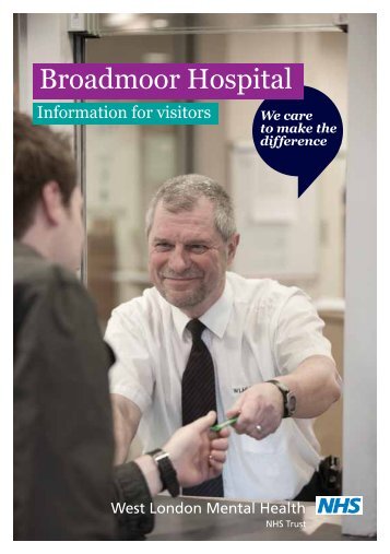 Broadmoor Visitors Leaflet - West London Mental Health NHS Trust