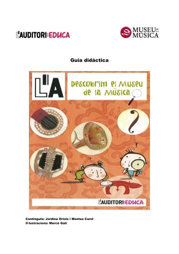 Descobrim el Museu de la MÃºsica Jordina Oriols i ... - L'Auditori