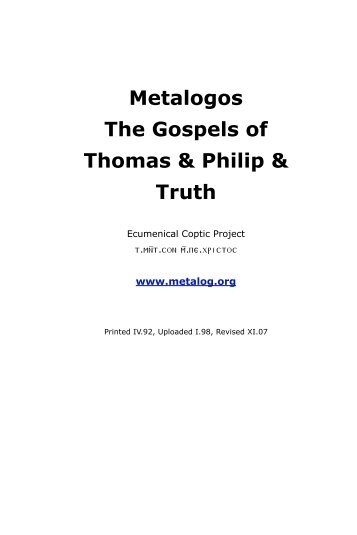 Metalogos The Gospels of Thomas & Philip & Truth