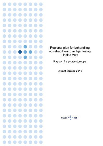 Regional plan for behandling og rehabilitering av ... - Helse Vest