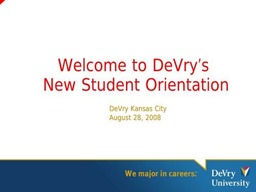 New Student Orientation PowerPoint - DeVry - Kansas City