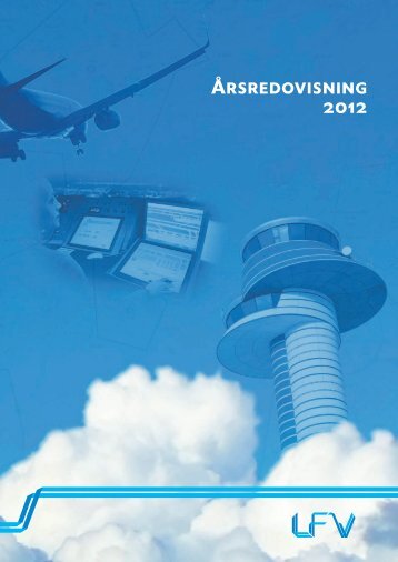 LFV Ã¥rsredovisning 2012 - Luftfartsverket