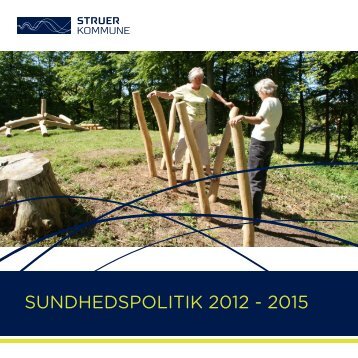 SUNDHEDSPOLITIK 2012 - 2015 - Struer kommune