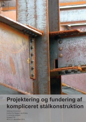Projektering og fundering af kompliceret stÃ¥lkonstruktion - Aalborg ...