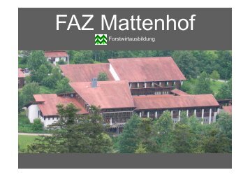 PrÃ¤sentation - Forstliches Ausbildungszentrum Mattenhof