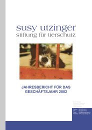 JAHRESBERICHT FÜR DAS ... - Susy Utzinger Stiftung für Tierschutz