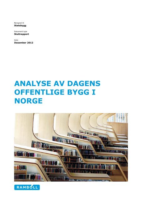 ANALYSE AV DAGENS OFFENTLIGE BYGG I NORGE - Statsbygg