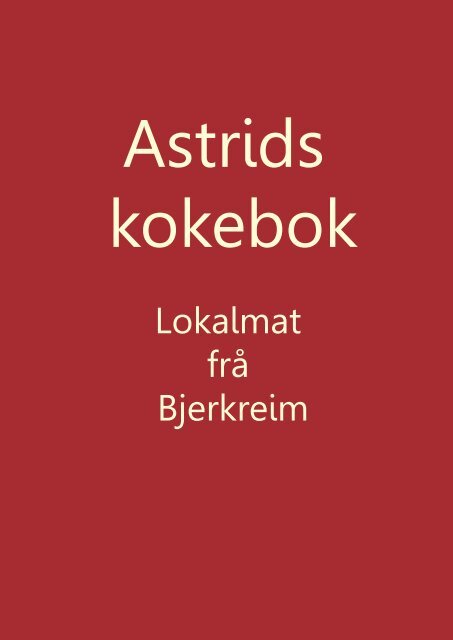 Astrids kokebok - Bjerkreim.info