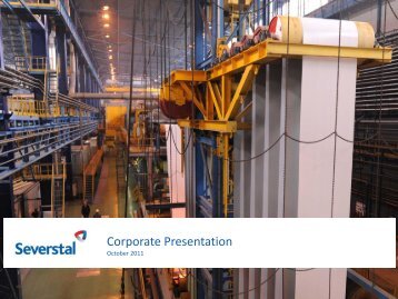 Corporate presentation October 2011 - Severstal