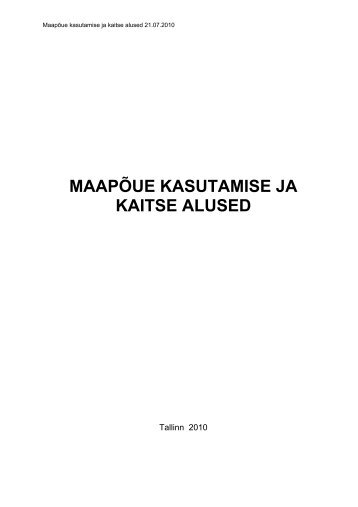 Maapõue kasutamise ja kaitse alused (eelnõu, seisuga 21.07.2010)