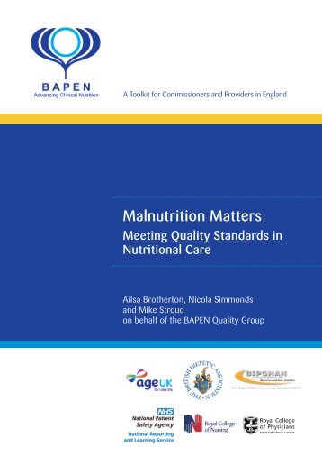 Malnutrition matters: meeting quality standards  in nutritional ... - Bapen