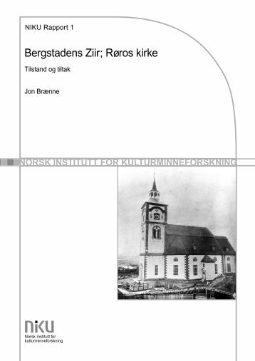 Bergstadens Ziir; RÃ¸ros kirke. Tilstand og tiltak, av - NIKU