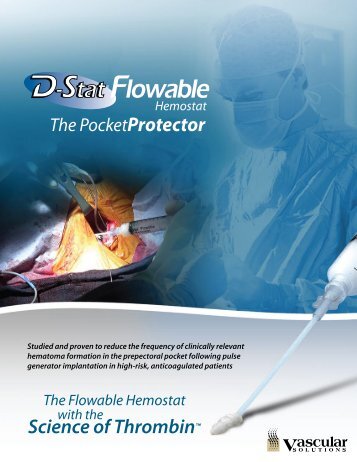D-Stat Flowable Pocket Protector Brochure - Vascular Solutions, Inc.
