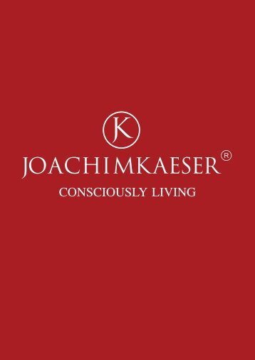 Joachim Käser - CONSCIOUSLY LIVING