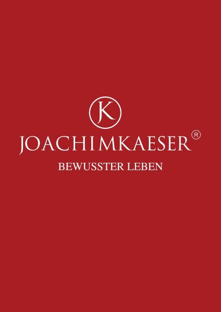 Joachim Käser - BEWUSSTER LEBEN