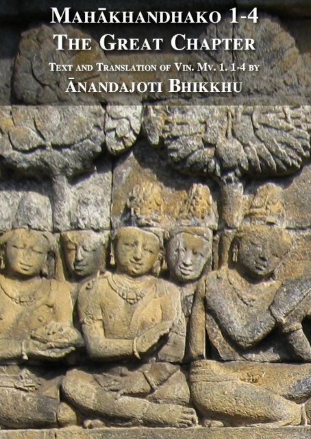 MahÄkhandhako The Great Chapter - Ancient Buddhist Texts