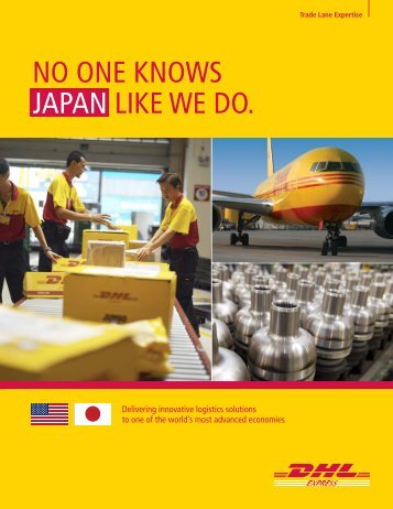 NO ONE KNOWS JAPAN LIKE WE DO. - DHL