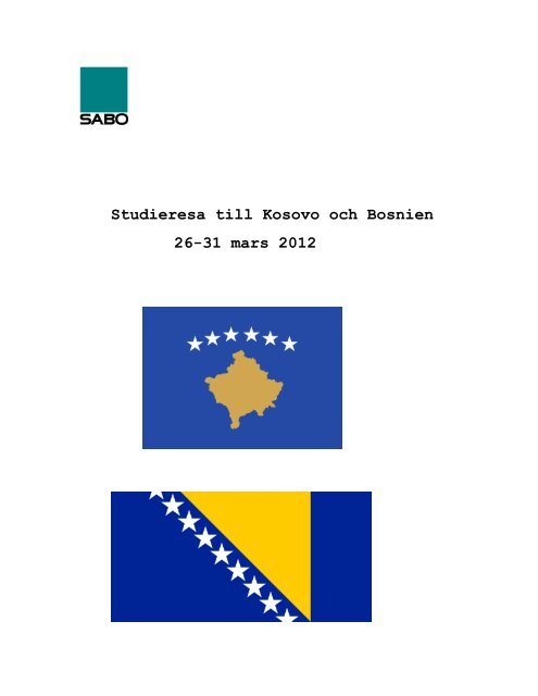 Rapport frÃ¥n studieresa till Kosovo och Bosnien mars 2012.pdf - Sabo