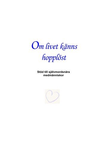 "Om livet kÃ¤nns hopplÃ¶st" (Pdf-fil, 264 Kb)