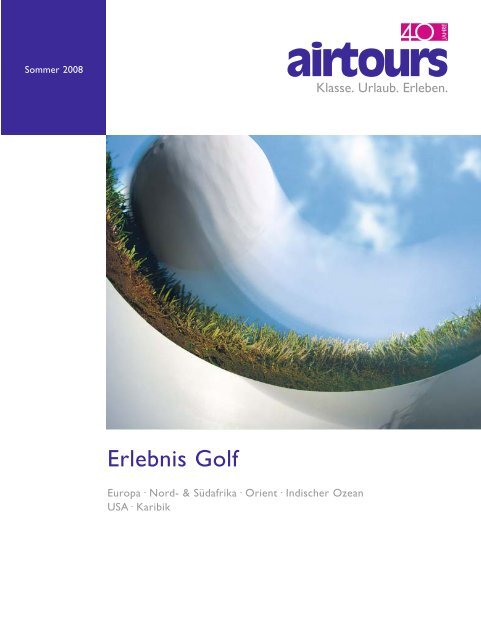AIRTOURS - Erlebnis Golf - Sommer 2008 - tui.com - Onlinekatalog